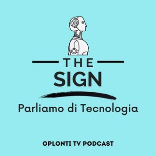 The Sign-Parliamo di tecnologia