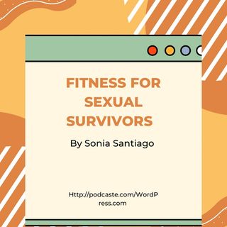 Fitness for survivors of sexual assault to recovery