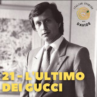 21 - L'ultimo dei Gucci