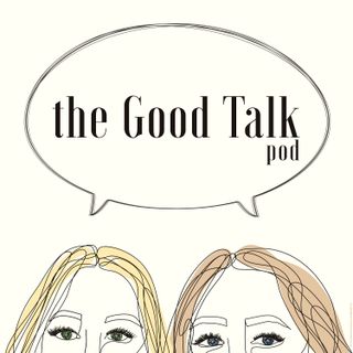 The Good Talk Pod