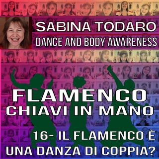 #16 Il flamenco è una danza di coppia? - Flamenco Chiavi in Mano