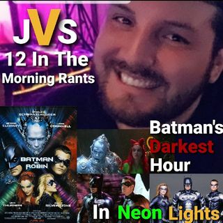 Episode 195 - Batman And Robin Review (Spoilers)