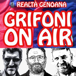 Grifoni On Air #215 giovedi 20220630