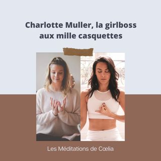 Charlotte Muller, la girlboss aux mille casquettes