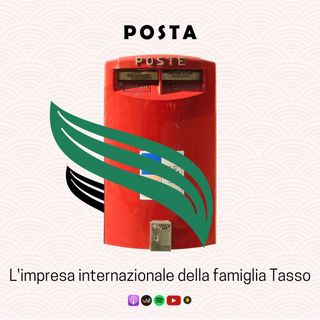 POSTA | L'impresa internazionale della famiglia Tasso