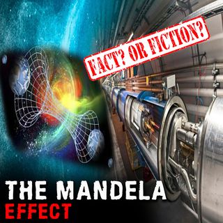THE MANDELA EFFECT - Mysteries with a History