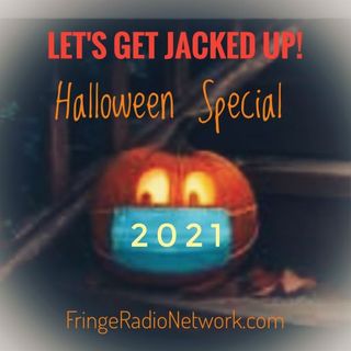 LET'S GET JACKED UP! Halloween 2021 Special