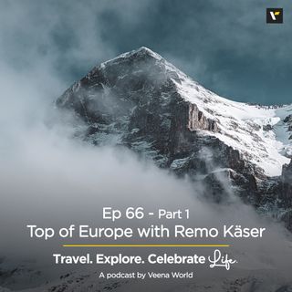 66 : Top of Europe with Remo Käser Part 1