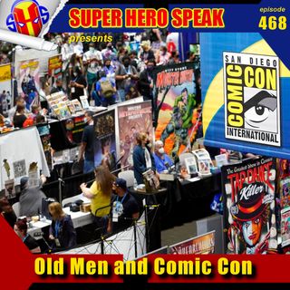 #468:Old Men and Comic Con