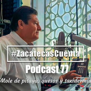 ZCP77: Mole de pitaya, quesos y taxidermia