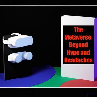 Episode 2- Navigating the Dark Side of the Metaverse- Privacy, Addiction, and Digital Inequality
