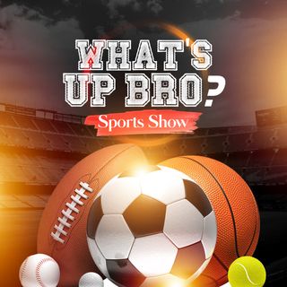 What's Up Bro? Sports Show