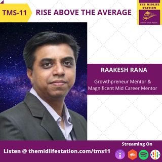 Raise the Bar and Rise above Average with Raakesh Rana:TMS11
