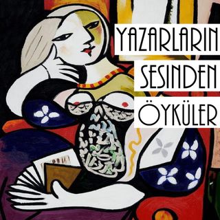 Yazarların Sesinden Öyküler