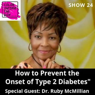 How to Prevent the Onset of Type 2 Diabetes with Dr. Ruby McMillian