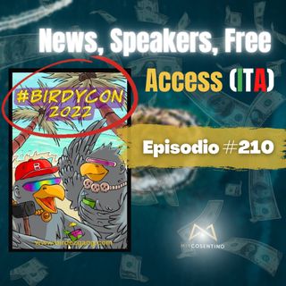 BIRDYCON NFT CONFERENCE 2022: News, Speakers, Free Access (ITA) | ep.210