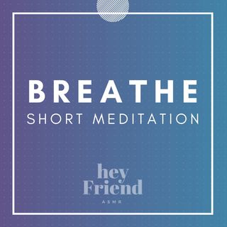 The Power of Breath - A short whispered guide