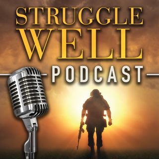 Struggle Well Podcast