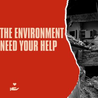 The Environment need your help