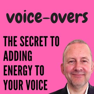 How to Add Energy to Your Voice