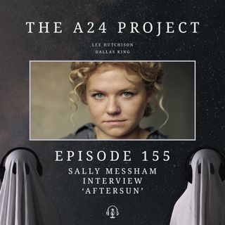 155 - Sally 'Aftersun' Messham Interview