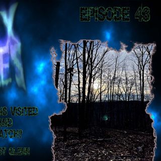 S243: Glen's story - Alien encounters , portals and sasquatch!