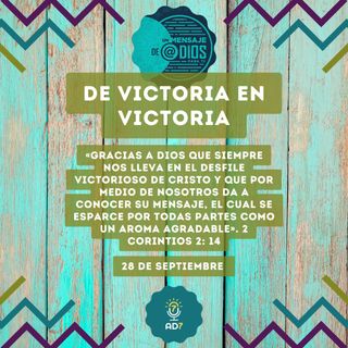 28 de septiembre - Un Mensaje De @Dios Para Ti - Devocional de Jóvenes - De victoria en victoria