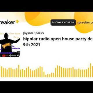 bipolar radio open house party dec 9th 2021