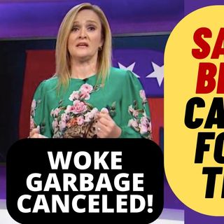 Woke Samantha Bee Full Frontal Canceled For Being Terrible