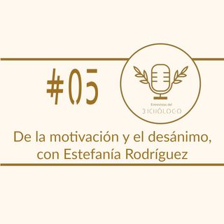 De la motivación y el desánimo, con Estefanía Rodríguez