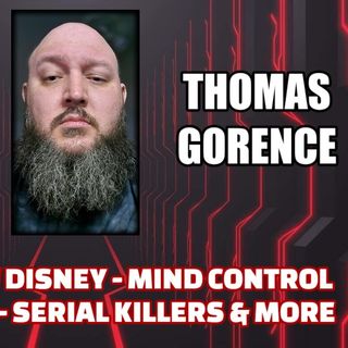 Dark Side of Disney - Mind Control Operations - Serial Killers & More w/ Thomas Gorence