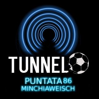 #86 - Minchiaweisch