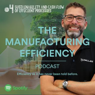 #4 Sustainability and Cash Flow of Efficient processes
