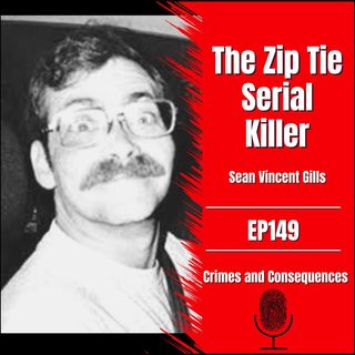 EP149: The Zip Tie Serial Killer