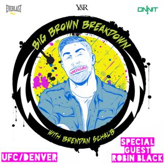 Big Brown Breakdown - Episode 8: Robin Black