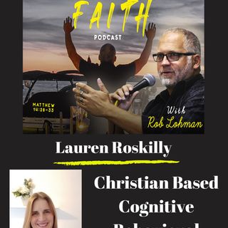 Christian Based Cognitive Behavioral Therapy with Lauren Roskilly