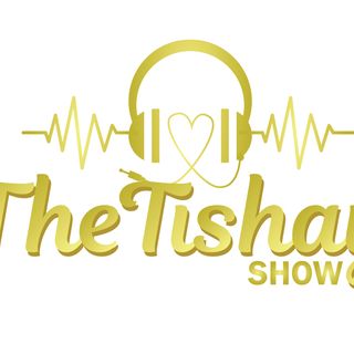 The Tishay Show