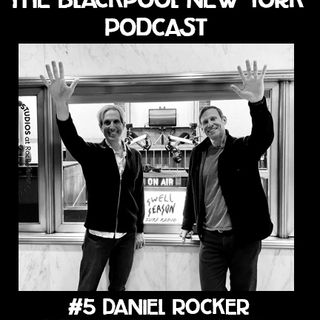 Black Pool New York Podcast Episode #5: Daniel Rocker