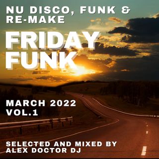 #202 - Friday Funk - March 2022 vol.1