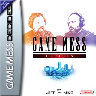 Game Mess Decides