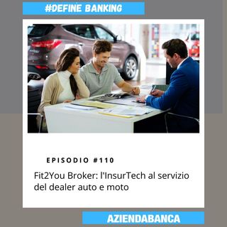 #110. Fit2You Broker: l'InsurTech al servizio del dealer auto e moto