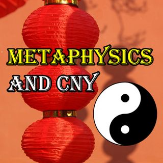 Metaphysics and Chinese New Year