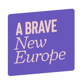 A Brave New Europe