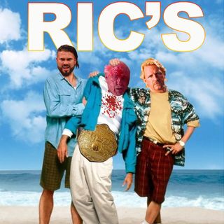 WEEKEND AT RICS (Wrestling Soup 8/2/22)