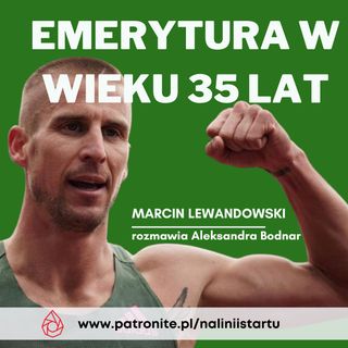 #42 Emerytura w wieku 35 lat - Marcin Lewandowski