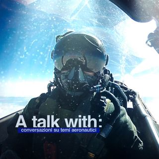 Aeronautica Militare - A Talk With: il Capo di Stato Maggiore del Comando Scuole/3^ Regione Aerea