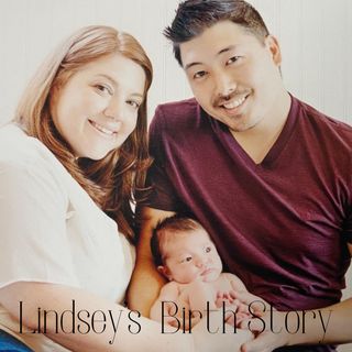 Episode 50: Lindsey's Birth Story