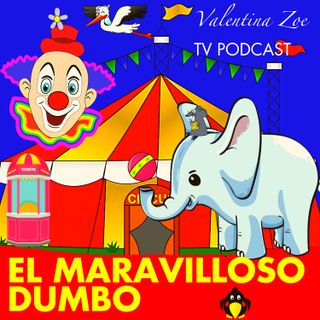 EL MARAVILLOSO DUMBO 🎪🐘 Valentina Zoe Disney 🌻 | Dumbo y el Ratoncito Timoteo 🐭