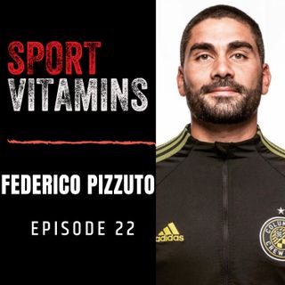 Episode 22 - SPORT VITAMINS (ENG) / guest Federico Pizzuto, Fitness Coach - Columbus Crew SC