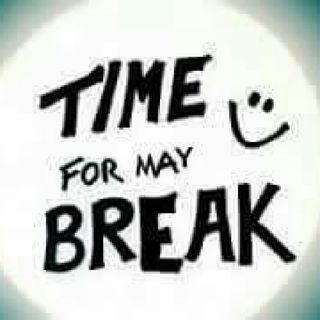 Time for May Break